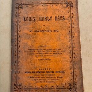 1910 Louis' Early Days printed by the Society for Promoting Christian Knowledge